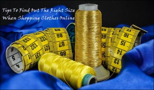 Tips To Find Out The Right Size When Shopping Clothes Online, Tips to shop online, tips online buying, sizes