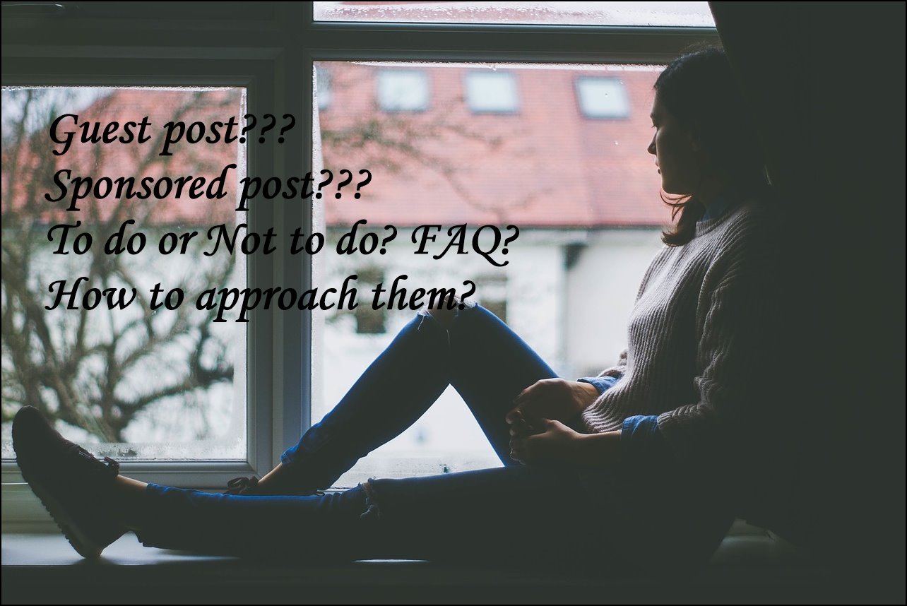 Guest post? Sponsored post : To do or Not to do? FAQ? How to approach?