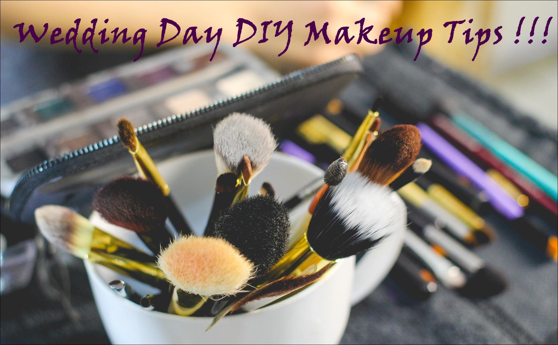 Wedding Day DIY Makeup Tips !!!